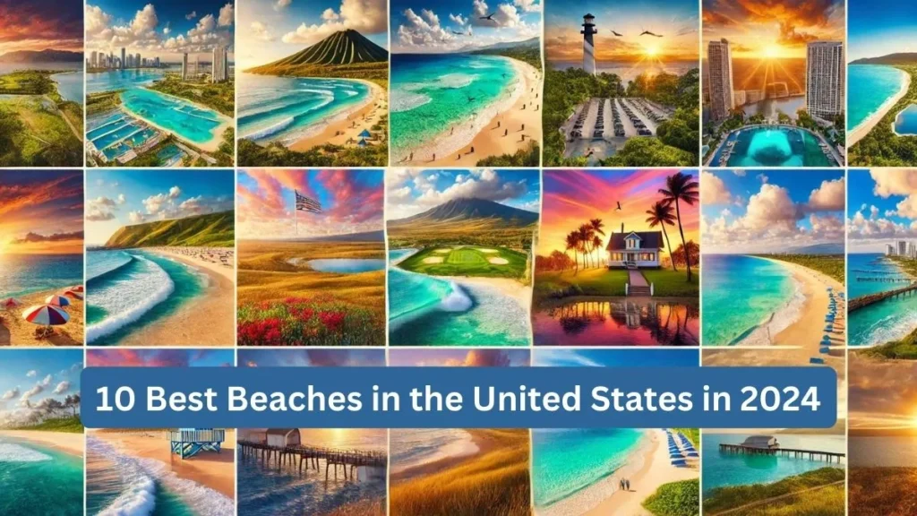 10 Best Beaches in the United States in 2024