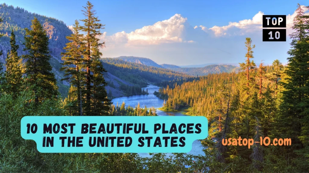 10 Most Beautiful Places in the United States