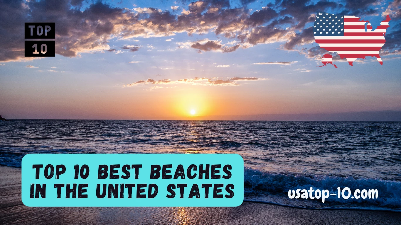 Top 10 Best Beaches in the United States