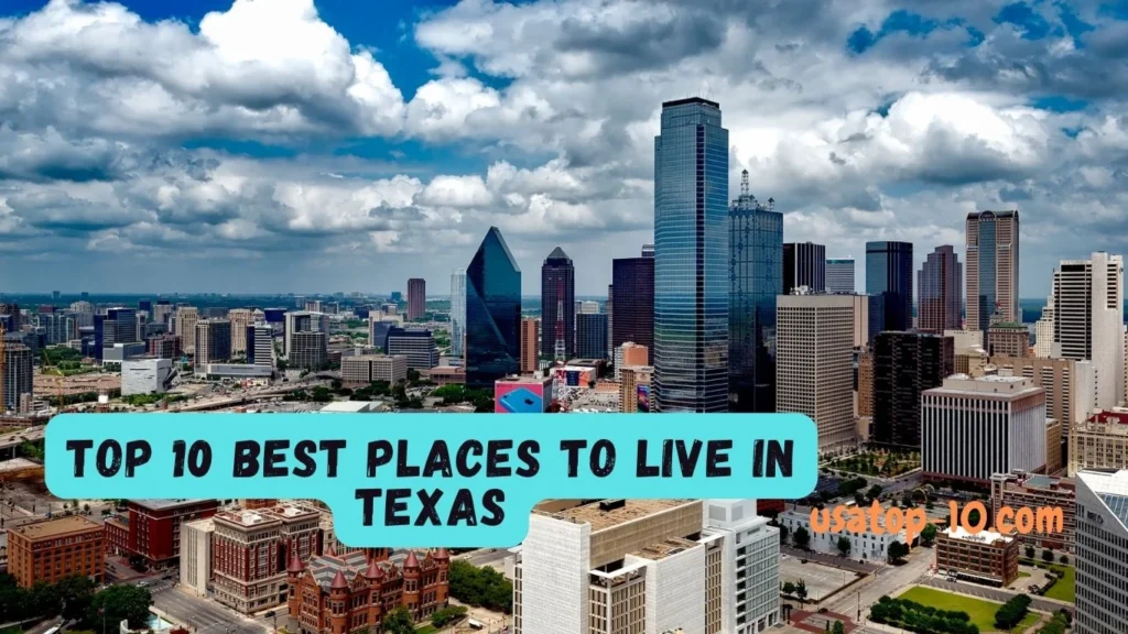 Top 10 Best Places to Live in Texas