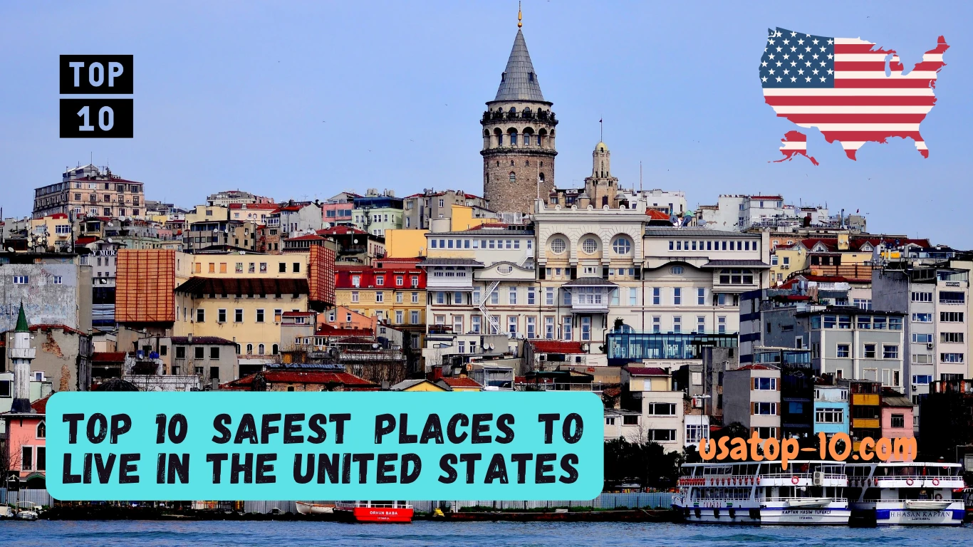 Top 10 Safest Places to Live in the United States