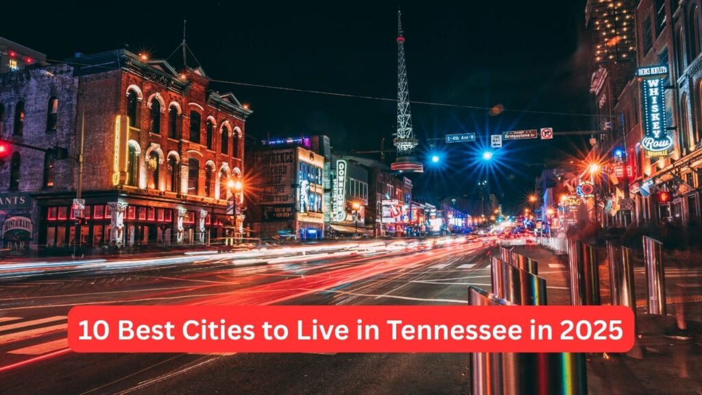 10 Best Cities to Live in Tennessee in 2025