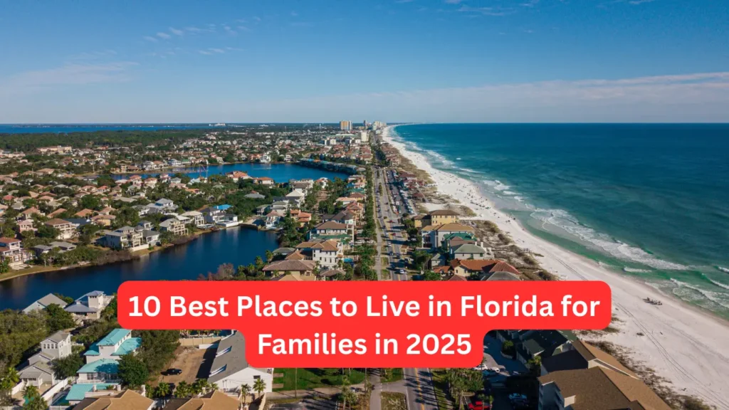 10 Best Places to Live in Florida for Families in 2025