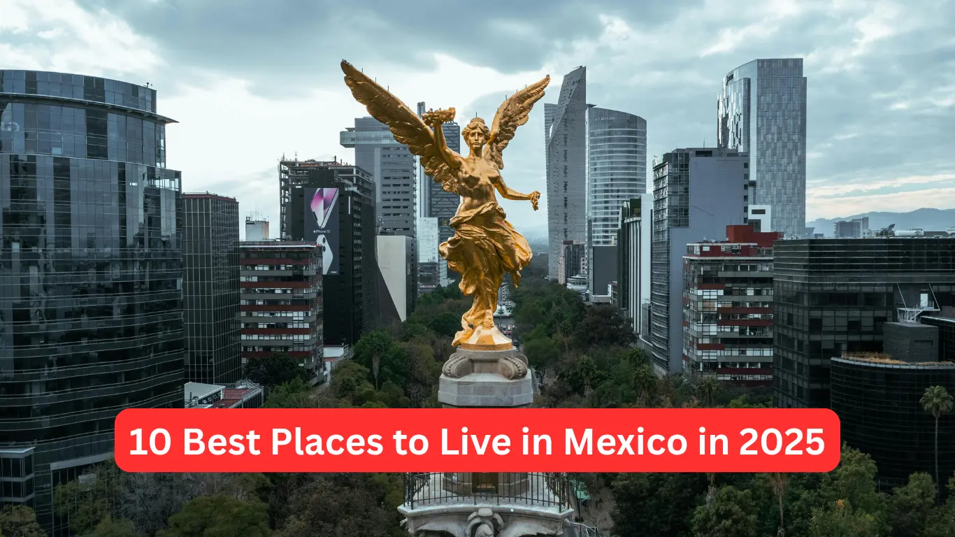 10 Best Places to Live in Mexico in 2025