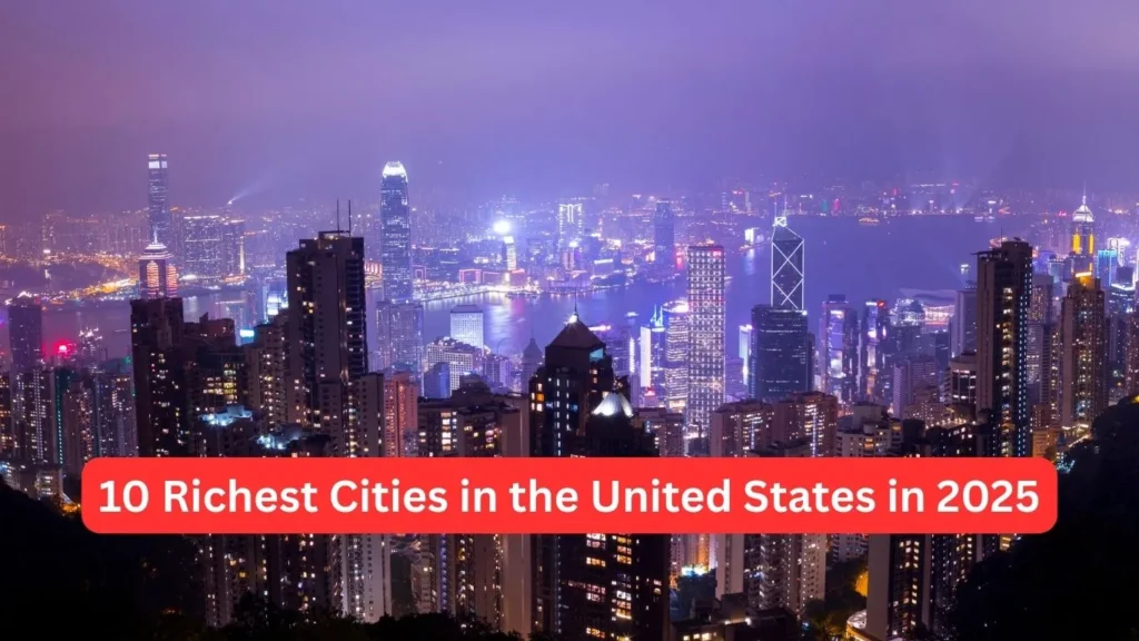 10 Richest Cities in the United States in 2025