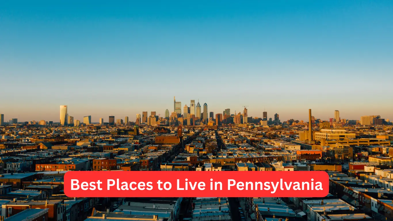 Best Places to Live in Pennsylvania