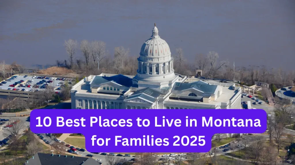 10 Best Places to Live in Montana for Families 2025