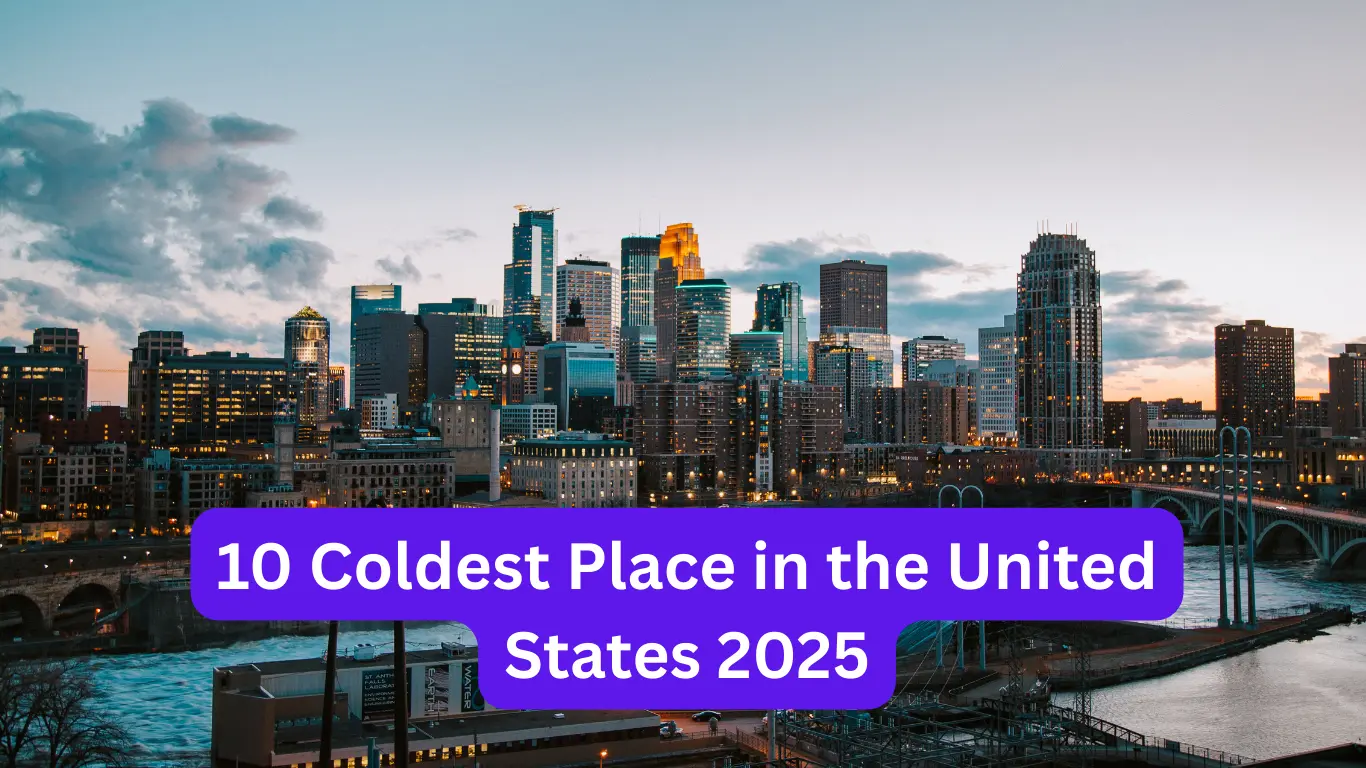10 Coldest Place in the United States 2025