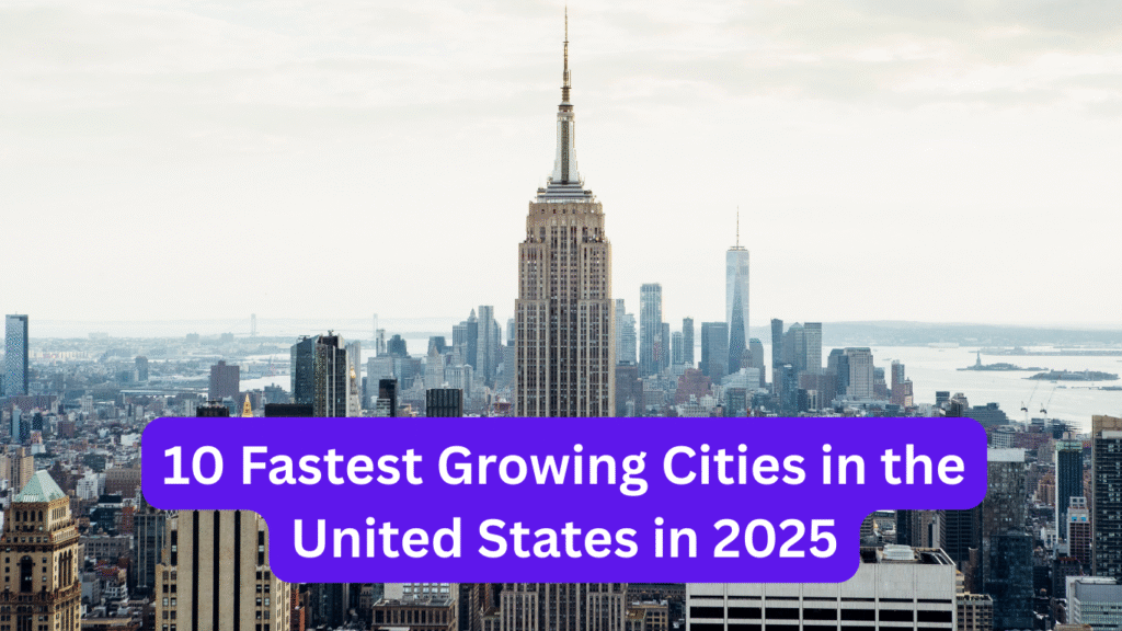 10 Fastest Growing Cities in the United States