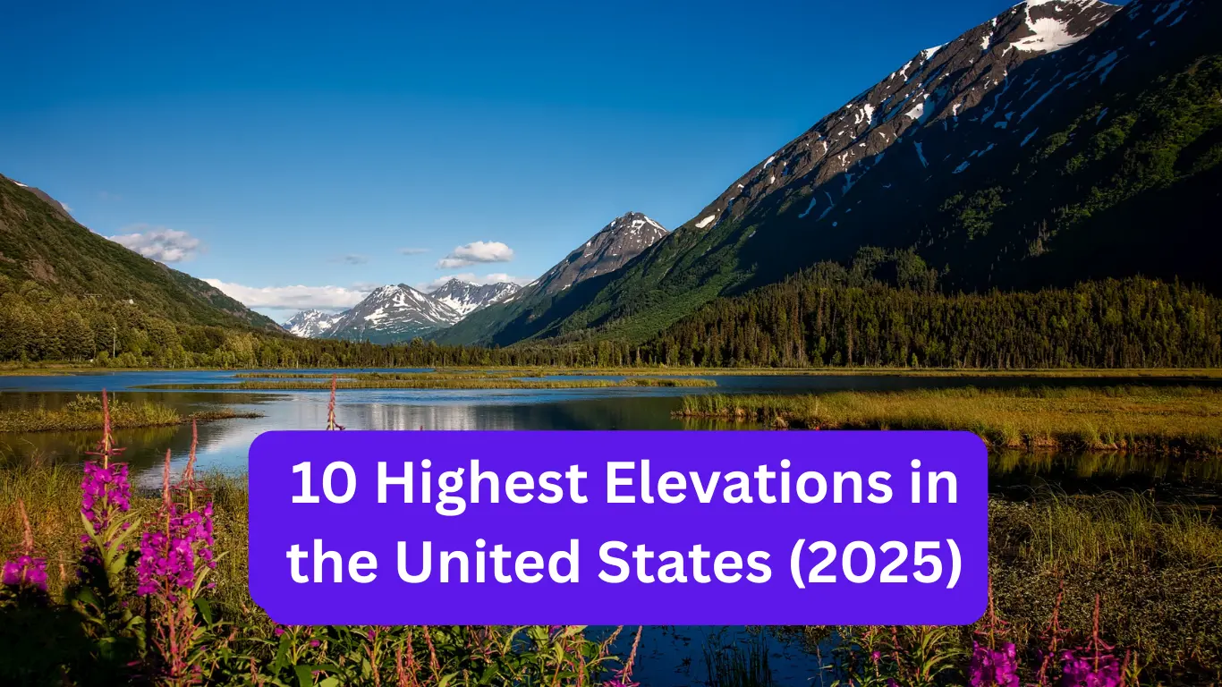 10 Highest Elevations in the United States (2025)