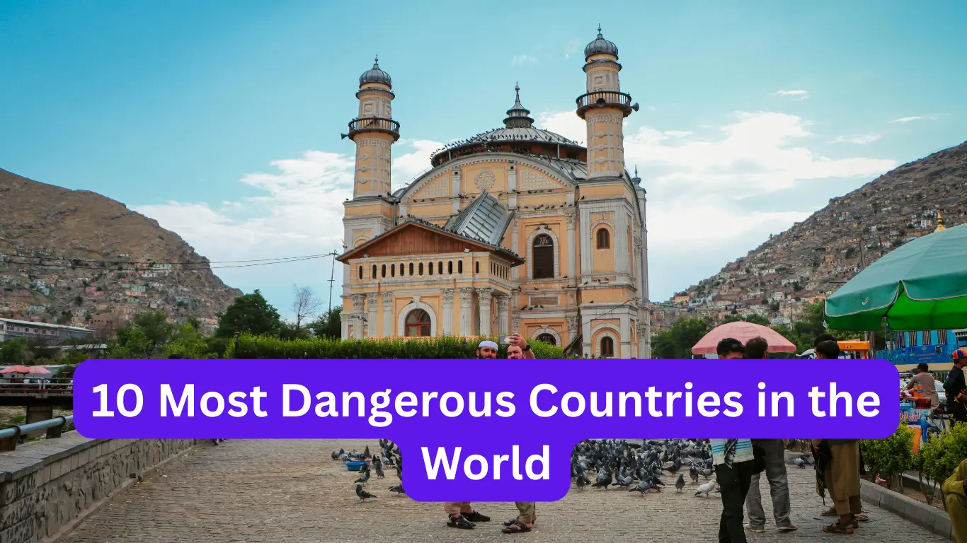 10 Most Dangerous Countries in the World