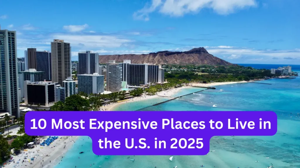 Most Expensive Places to Live in the U.S.