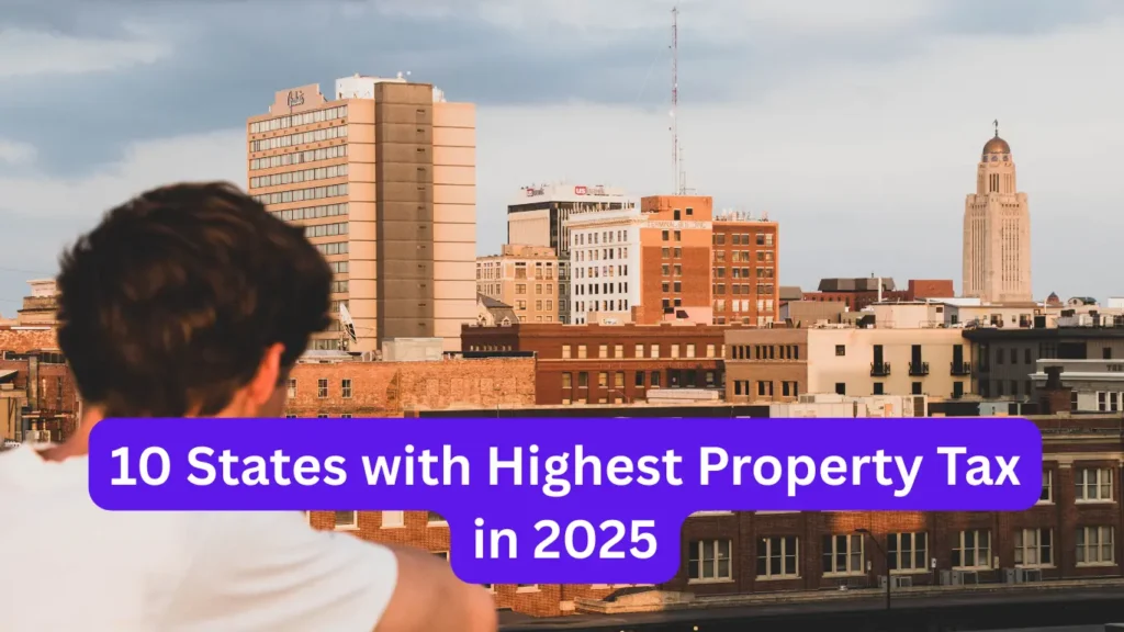 10 States with Highest Property Tax