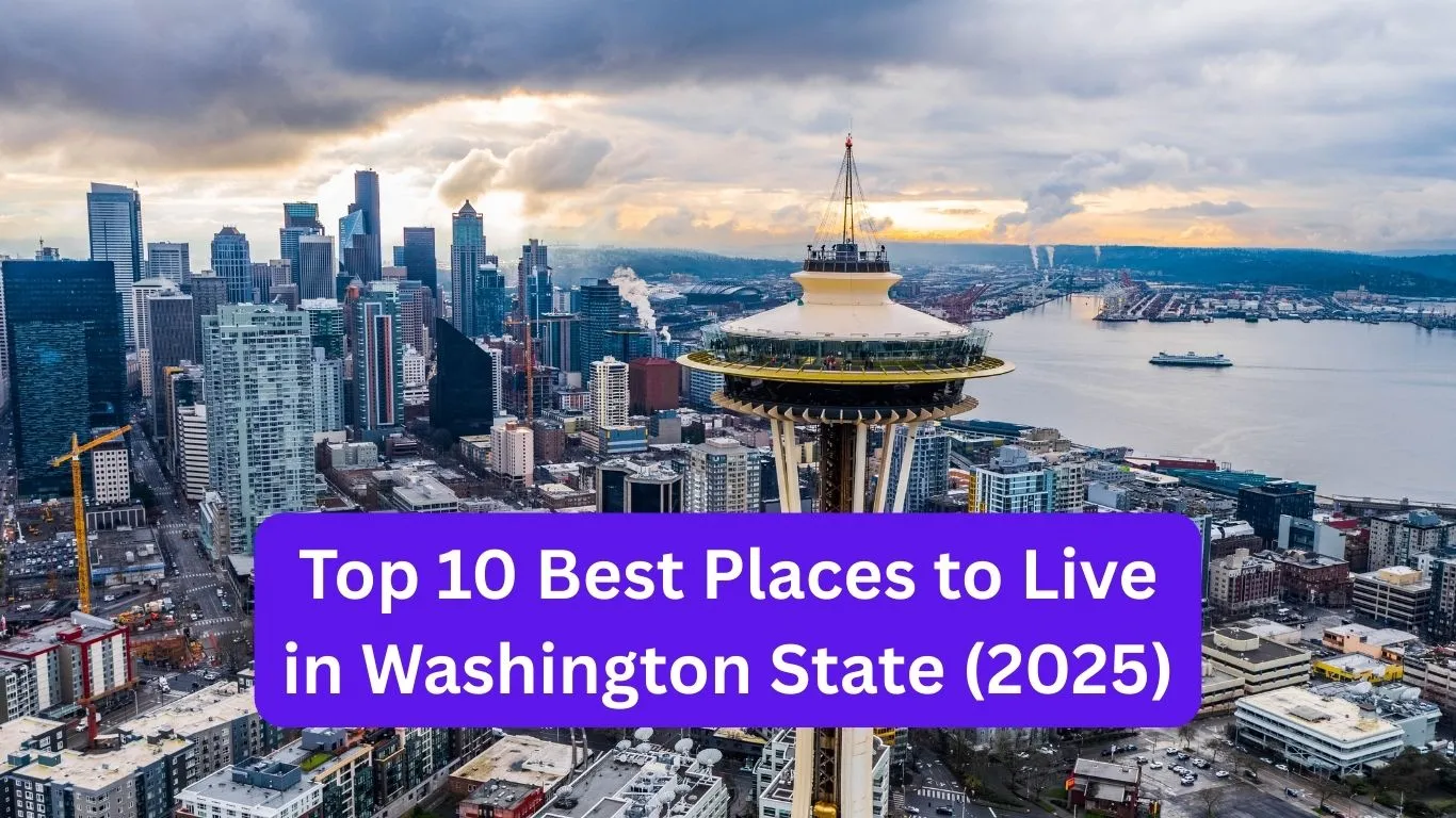 Top 10 Best Places to Live in Washington State